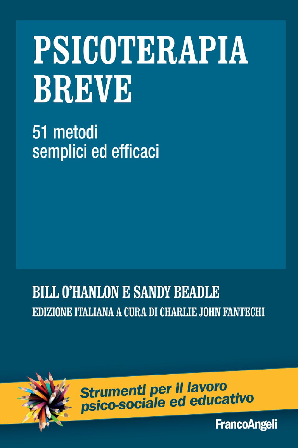 Psicoterapia breve. 51 metodi semplici ed efficaci