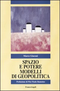 Spazio e potere. Modelli di geopolitica