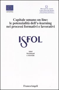 Capitale umano on line. Le potenzialità dell'e-learning nei processi formativi e lavorativi