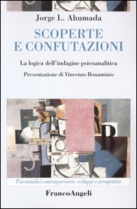 Scoperte e confutazioni. La logica dell'indagine psicoanalitica