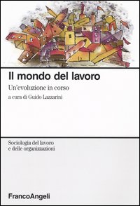 Il mondo del lavoro. Un'evoluzione in corso