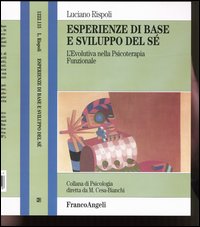 Esperienze di base e sviluppo del sé. L'evolutiva nella psicoterapia funzionale