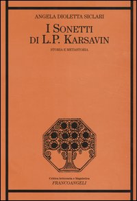 I «Sonetti» di L. P. Karsavin. Storia e metastoria