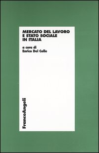 Mercato del lavoro e stato sociale in Italia