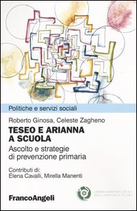 Teseo e Arianna a scuola. Ascolto e strategie di prevenzione primaria