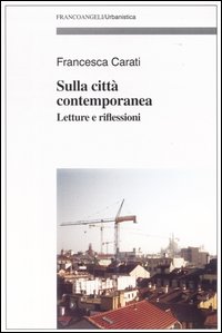 Sulla città contemporanea. Letture e riflessioni