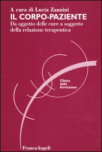 Il corpo-paziente. Da oggetto delle cure a soggetto della relazione terapeutica