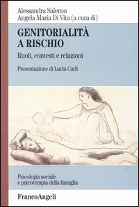 Genitorialità a rischio. Ruoli, contesti e relazioni