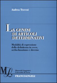 La genesi di articoli determinativi. Modalità di espressione della definitezza in ceco, serbo-lusaziano e sloveno