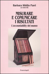 Misurare e comunicare i risultati. L'accountability del museo