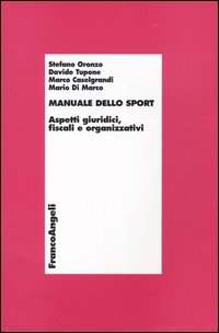 Manuale dello sport. Aspetti giuridici, fiscali e organizzativi