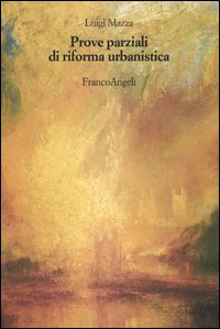 Prove parziali di riforma urbanistica