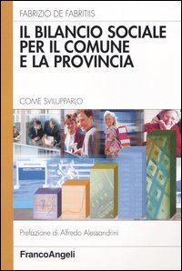 Il bilancio sociale per il comune e la provincia. Come svilupparlo