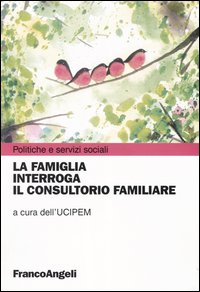 La famiglia interroga il consultorio familiare