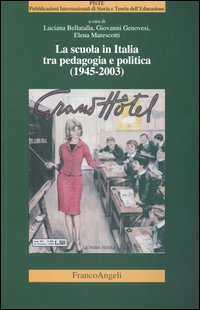 La scuola in Italia tra pedagogia e politica (1945-2003)