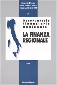 Osservatorio finanziario regionale. Vol. 26: La finanza regionale