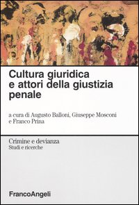 Cultura giuridica e attori della giustizia penale