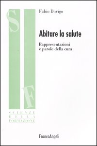 Abitare la salute. Rappresentazioni e parole della cura