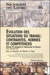 Evolution des situations du travail: contraintes, normes et competences. Special 9ª Journées de Sociologie du Travail