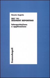 IAS 14: segment reporting. Interpretazione e applicazione