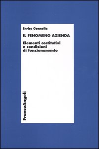 Il fenomeno azienda. Elementi costitutivi e condizioni di funzionamento