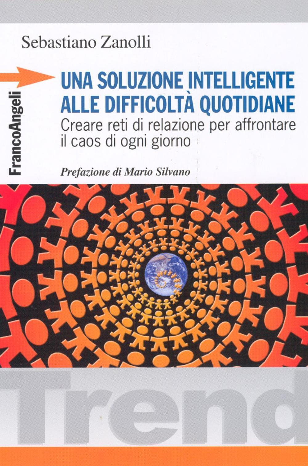 Una soluzione intelligente alle difficoltà quotidiane. Creare reti di relazione per affrontare il caos di ogni giorno