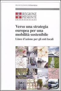 Verso una strategia europea per una mobilità sostenibile. Linee d'azione per gli enti locali