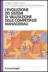 L'evoluzione dei sistemi di valutazione delle competenze manageriali