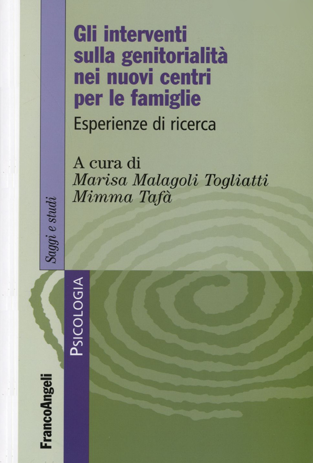 Gli interventi sulla genitorialità nei nuovi centri per le famiglie. Esperienze di ricerca