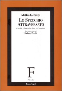 Lo specchio attraversato. I media e la restituzione del simbolo