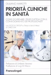 Priorità cliniche in sanità. Come governare i tempi d'attesa con il coinvolgimento dei professionisti