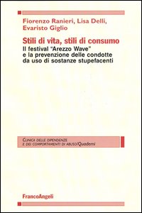 Stili di vita, stili di consumo. Il festival «Arezzo wave» e la prevenzione delle condotte da uso di sostanze stupefacenti