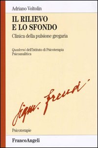 Il rilievo e lo sfondo. Clinica della pulsione gregaria