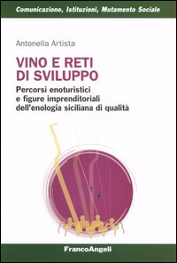 Vino e reti di sviluppo. Percorsi enoturistici e figure imprenditoriali dell'enologia siciliana di qualità