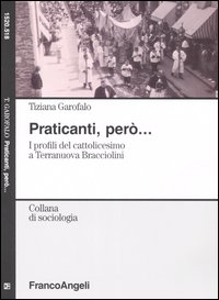 Praticanti, però. I profili del cattolicesimo a Terranuova Bracciolini