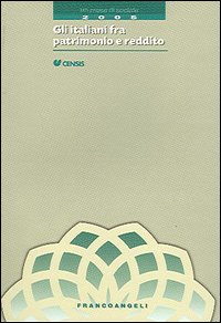 Gli italiani fra patrimomio e reddito. Un mese di sociale 2005
