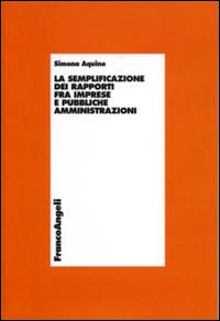 La semplificazione dei rapporti fra imprese e pubbliche amministrazioni