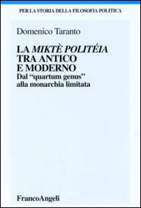 La miktè politéia tra antico e moderno. Dal «quartum genus» alla monarchia limitata