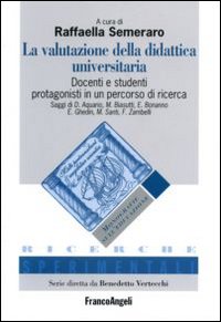 La valutazione della didattica universitaria. Docenti e studenti protagonisti in un percorso di ricerca