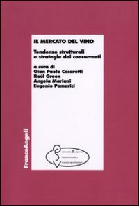 Il mercato del vino. Tendenze strutturali e strategie dei concorrenti