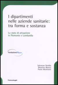 I dipartimenti nelle aziende sanitarie: tra forma e sostanza. Lo stato di attuazione in Piemonte e Lombardia