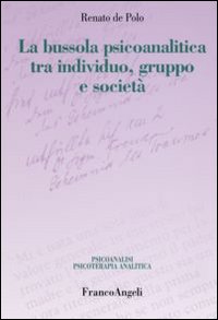 La bussola psicoanalitica tra individuo, gruppo e società