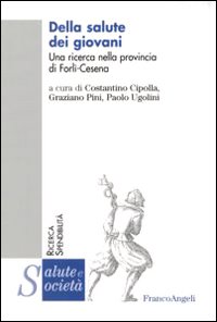 Della salute dei giovani. Una ricerca nella provincia Forlì-Cesena