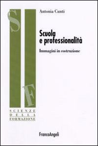 Scuola e professionalità. Immagini in costruzione