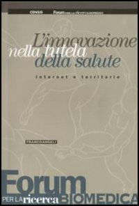 L'innovazione nella tutela della salute. Internet e territorio