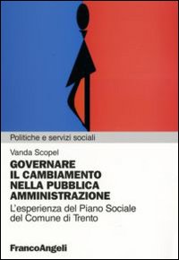 Governare il cambiamento nella pubblica amministrazione. L'esperienza del piano sociale del Comune di Trento