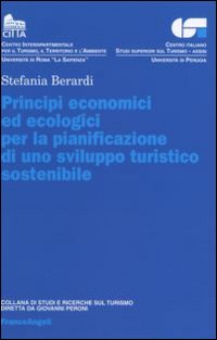 Principi economici ed ecologici per la pianificazione di uno sviluppo turistico sostenibile