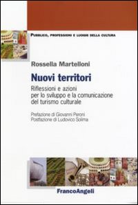 Nuovi territori. Riflessioni e azioni per lo sviluppo e la comunicazione del turismo culturale