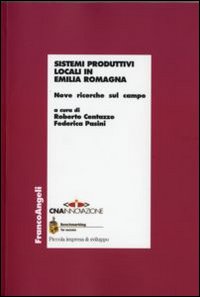 Sistemi produttivi locali in Emilia Romagna. Nove ricerche sul campo