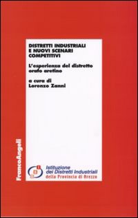 Distretti industriali e nuovi scenari competitivi. L'esperienza del distretto orafo aretino